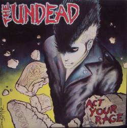 The Undead : Act Your Rage!